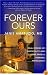 Forever Ours: Real Stories of Immortality and Living From A Forensic Pathologist
