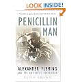 Penicillin Man: Alexander Fleming and the Antibiotic Revolution