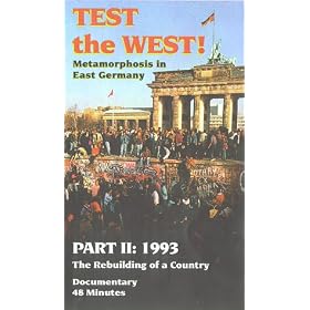 Test the West! Metamorphosis in East Germany, Part II: 1993 "The Rebuilding of a Country" [VHS]