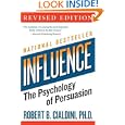 Influence: The Psychology of Persuasion (Collins Business Essentials) by Robert B. Cialdini