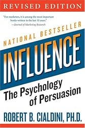 Influence: The Psychology of Persuasion (Collins Business Essentials)