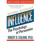 Influence: The Psychology of Persuasion (Collins Business Essentials) ~ Robert B. Cialdini