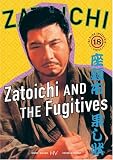 Zatoichi the Blind Swordsman, Vol. 18 - Zatoichi and the Fugitives
