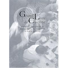 Grand livre de cuisine d'Alain Ducasse : Bistrots, brasseries et restaurants de tradition