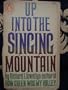 Up into the Singing Mountain