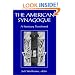The American Synagogue: A Sanctuary Transformed (Brandeis Series in American Jewish History, Culture and Life)