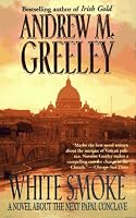 White Smoke: A Novel of Papal Election