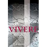 Vivere: Ihr Sein, sein Leben, ein Leben langvon "Iris T. Simian"