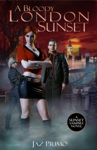 A Bloody London Sunset (Sunset Vampire Series, 