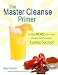 Books : The Master Cleanse Primer
