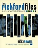 The Rickford Files: Classic New York Photographs