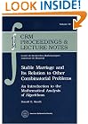 Stable Marriage and Its Relation to Other Combinatorial Problems: An Introduction to the Mathematical Analysis of Algorithms (Crm Proceedings and Lecture Notes)