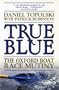 True Blue: the Oxford Boat Race mutiny