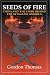 Seeds of Fire: China And The Story Behind The Attack On America by Gordon Thomas