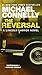 The Reversal (A Lincoln Lawyer Novel, 3)