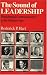 The Sound of Leadership: Presidential Communication in the Modern Age