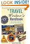 The Travel Writer's Handbook 5th Ed: How to Write and Sell Your Own Travel Experiences