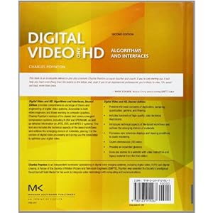 Digital Video and HD, Second Edition: Algorithms and Interfaces (The Morgan Kaufmann Series in Computer Graphics)