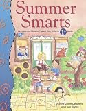 Summer Smarts: Activities and Skills to Prepare Your Child for First Grade (Summer Smarts)