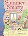 Summer Smarts: Activities and Skills to Prepare Your Child for First Grade (Summer Smarts)