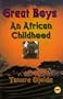Great Boys: An African Childhood