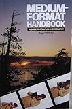 Medium-format handbook : a guide to rollfilm photography