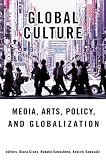 Global Culture: Media, Arts, Policy, and Globalization