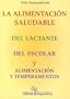 Alimentacion Saludable del Lactante del Escolar y Alimentacion (Spanish Edition)