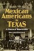 Mexican Americans in Texas: A Brief History