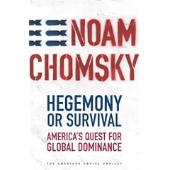 Hegemony or Survival: America's Quest for Global Dominance (The American Empire Project)