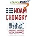 Hegemony or Survival: America's Quest for Global Dominance (The American Empire Project)