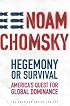 Hegemony or Survival: America's Quest for Global Dominance (American Empire Project)