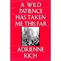 A Wild Patience Has Taken Me This Far: Poems 1978-1981