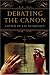 Debating The Canon: A Reader From Addison To Nafisi