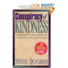 Conspiracy of Kindness: A Refreshing New Approach to Sharing the Love of Jesus