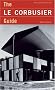 The Le Corbusier Guide