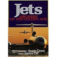 Jets: Airliners of the Golden Age