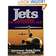 Jets: Airliners of the Golden Age