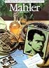 Mahler (The Illustrated Lives of the Great Composers) (The Illustrated Lives of the Great Composers)