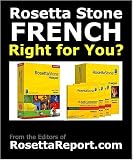IS ROSETTA STONE FRENCH SOFTWARE RIGHT FOR YOU? Find out Rosettastone Flaws & Gotchas in Roseta Stone French Level 1 2 3 Software (Same as Free Report at www.RosettaReport.com)