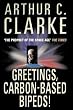 Greetings, Carbon-Based Bipeds!