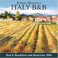Karen Brown's Italy: Bed & Breakfasts and Itineraries 2006 (Karen Brown's Italy Charming Bed and Breakfasts)