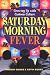 Saturday Morning Fever: Growing up with Cartoon Culture