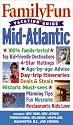 Family Fun Vacation Guide: Mid-Atlantic (Family Fun Vacation Guides)