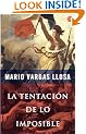 La Tentacion De Lo Imposible (Punto de Lectura) (Spanish Edition)