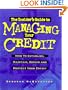 The Insider's Guide to Managing Your Credit