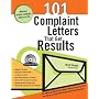101 Complaint Letters That Get Results: An Attorney Writes the Choice Words That Say What You Mean and Get the Satisfaction You Deserve