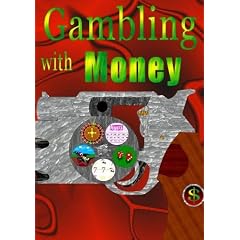 Gambling with Money