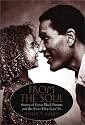 From the Soul: Stories of Great Black Parents and the Lives They Gave Us
