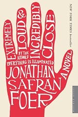 Extremely Loud and Incredibly Close: A Novel by Jonathan Safran Foer